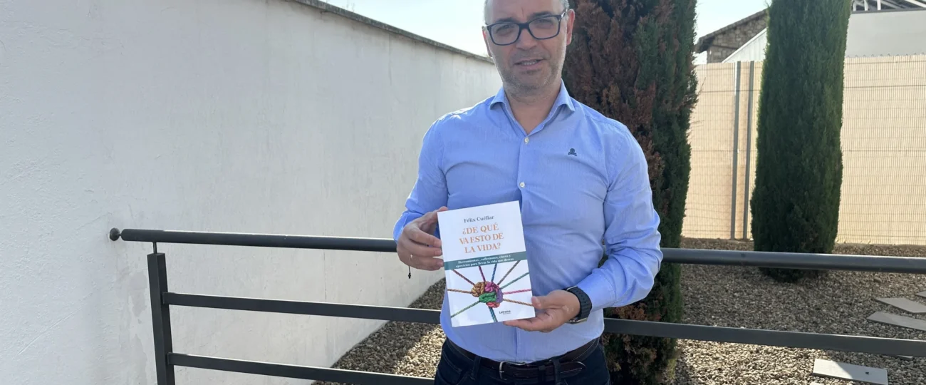 Félix Cuéllar Ávila presenta ¿De qué va esto de la vida?, un libro para reconectar con uno mismo y vivir con plenitud