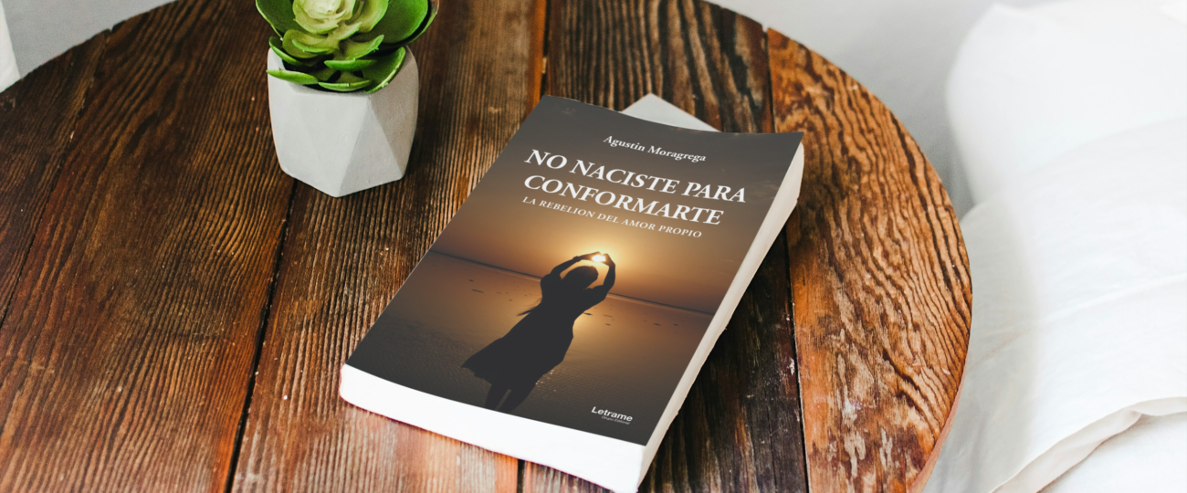 Agustín Moragrega lanza No naciste para conformarte