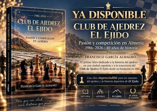 Francisco García Almagro rescata cuarenta años de ajedrez almeriense en “Club de Ajedrez El Ejido. Pasión y competición en Almería”